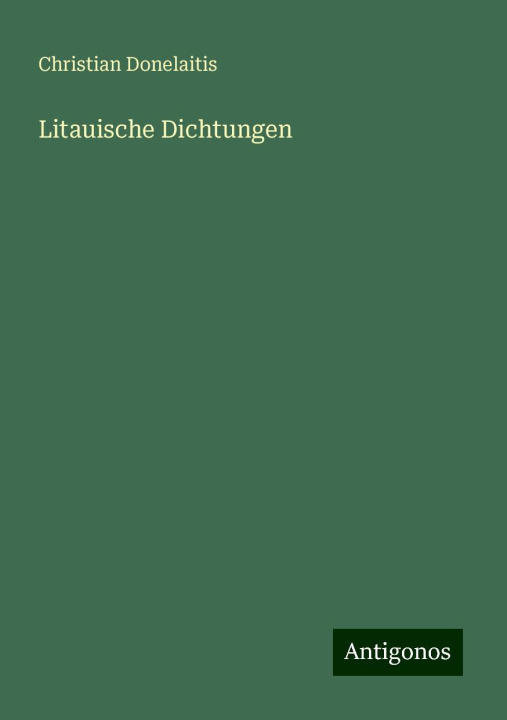 Buch Litauische Dichtungen Christian Donelaitis