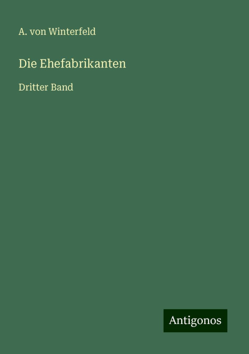 Knjiga Die Ehefabrikanten A. von Winterfeld