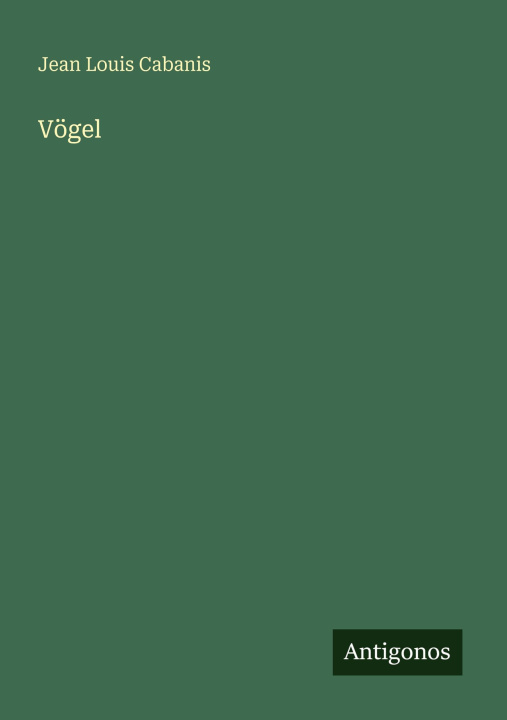 Book Vögel Jean Louis Cabanis