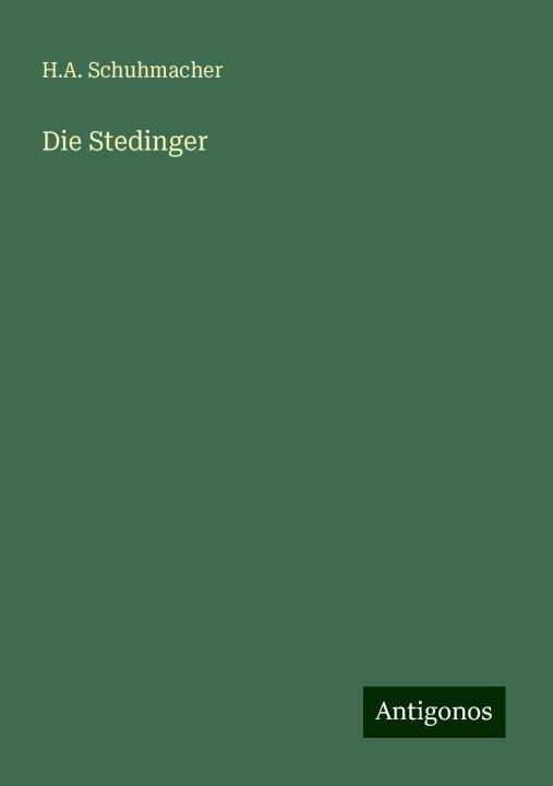 Knjiga Die Stedinger H.A. Schuhmacher