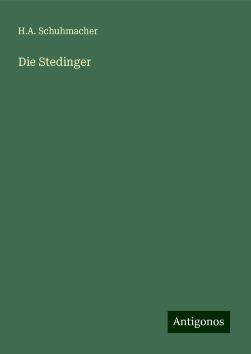 Knjiga Die Stedinger H.A. Schuhmacher