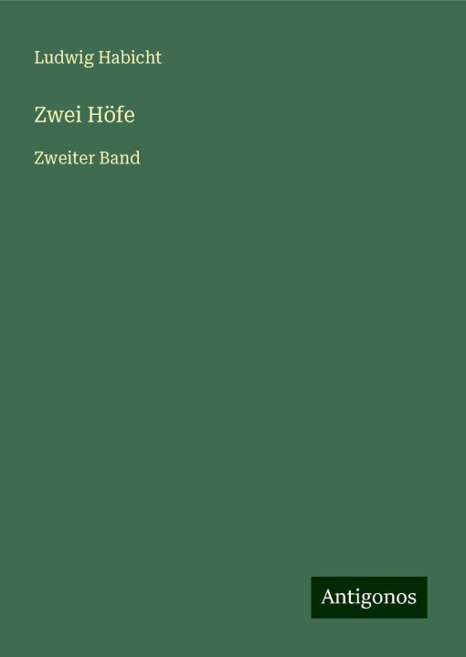 Knjiga Zwei Höfe Ludwig Habicht