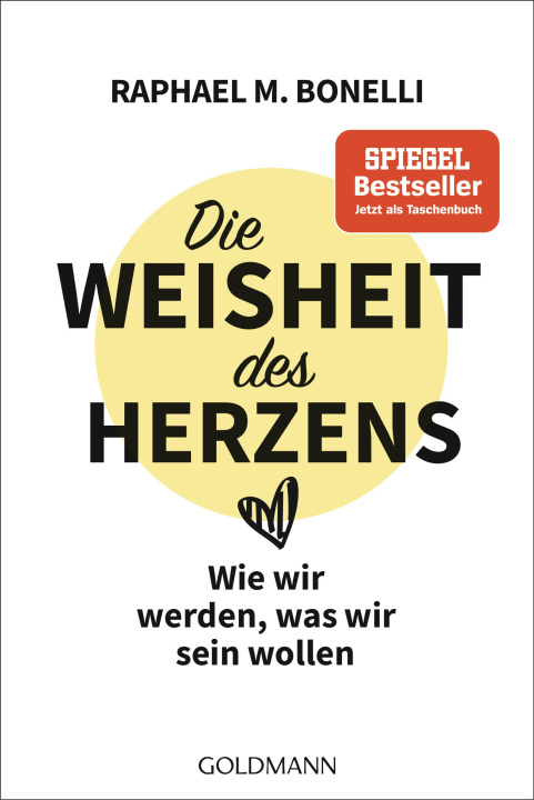 Knjiga Die Weisheit des Herzens Raphael M. Bonelli