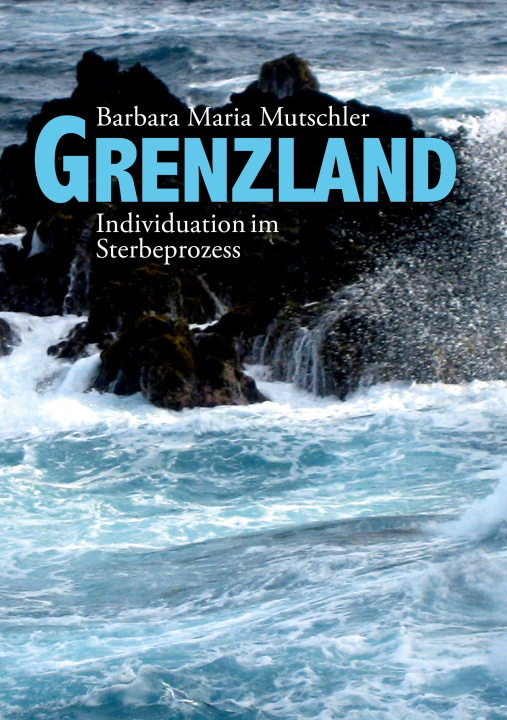 Knjiga Grenzland Barbara Maria Mutschler