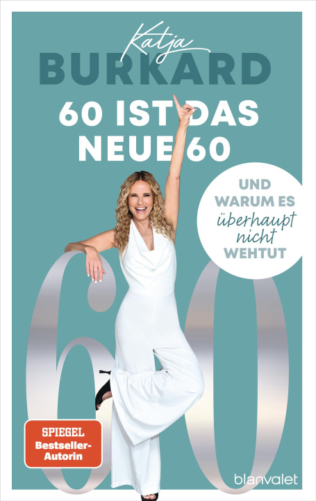 Buch 60 ist das neue 60 Katja Burkard