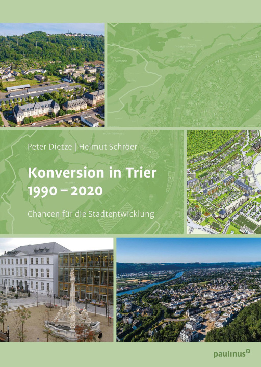 Knjiga Konversion in Trier 1990- 2020 Peter Dietze