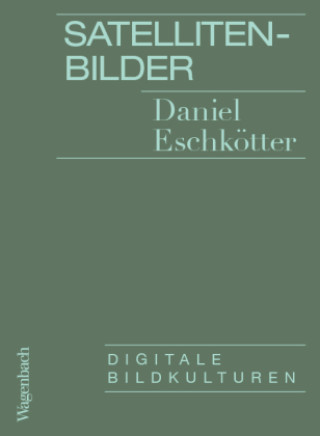 Knjiga Satellitenbilder Daniel Eschkötter