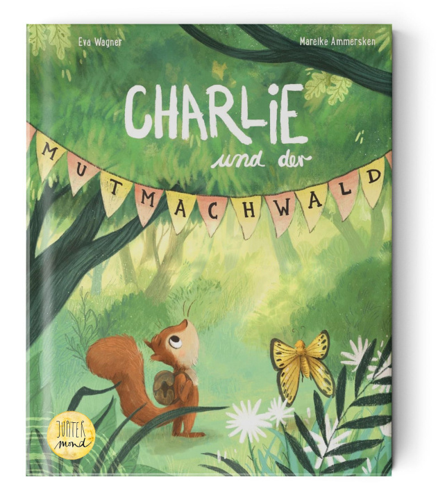 Book Charlie und der Mutmachwald Mareike Ammersken