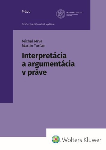 Kniha Interpretácia a argumentácia v práve Michal Mrva