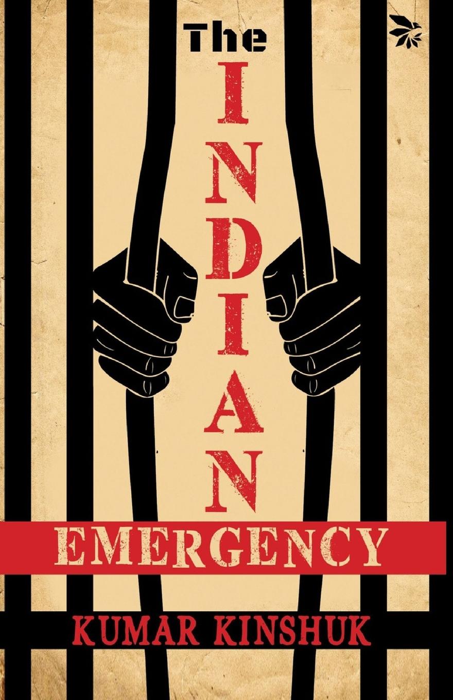 Knjiga The Indian Emergency Kumar Kinshuk