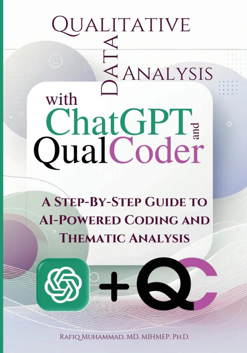 Book Qualitative Data Analysis With Chatgpt And Qualcoder Rafiq Muhammad