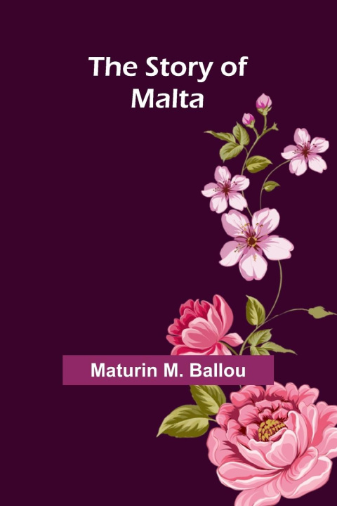 Buch The Story of Malta Maturin M. Ballou