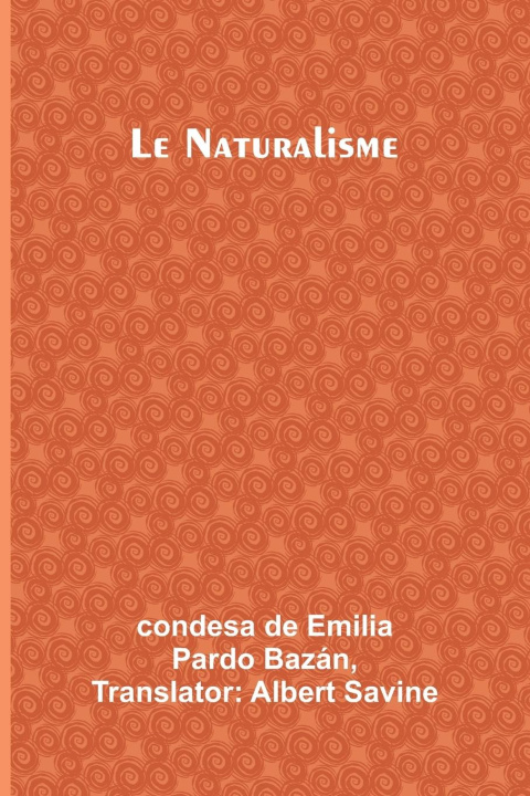 Knjiga Le Naturalisme Condesa De Emilia Pardo Bazán