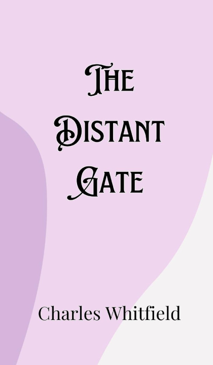 Knjiga The Distant Gate Charles Whitfield