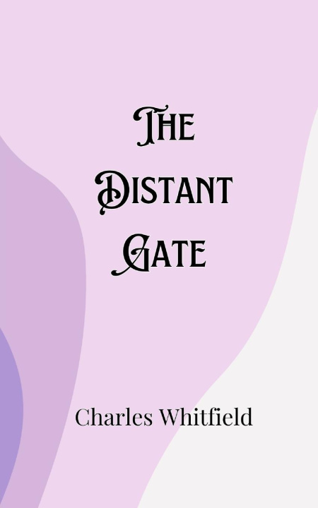 Knjiga The Distant Gate Charles Whitfield