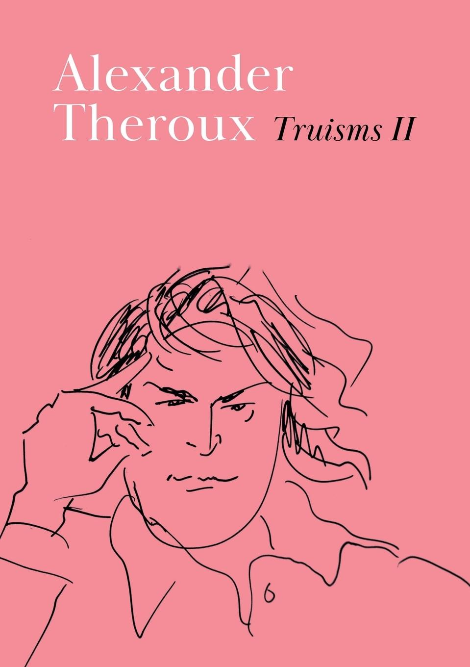 Книга Truisms II Alexander Theroux
