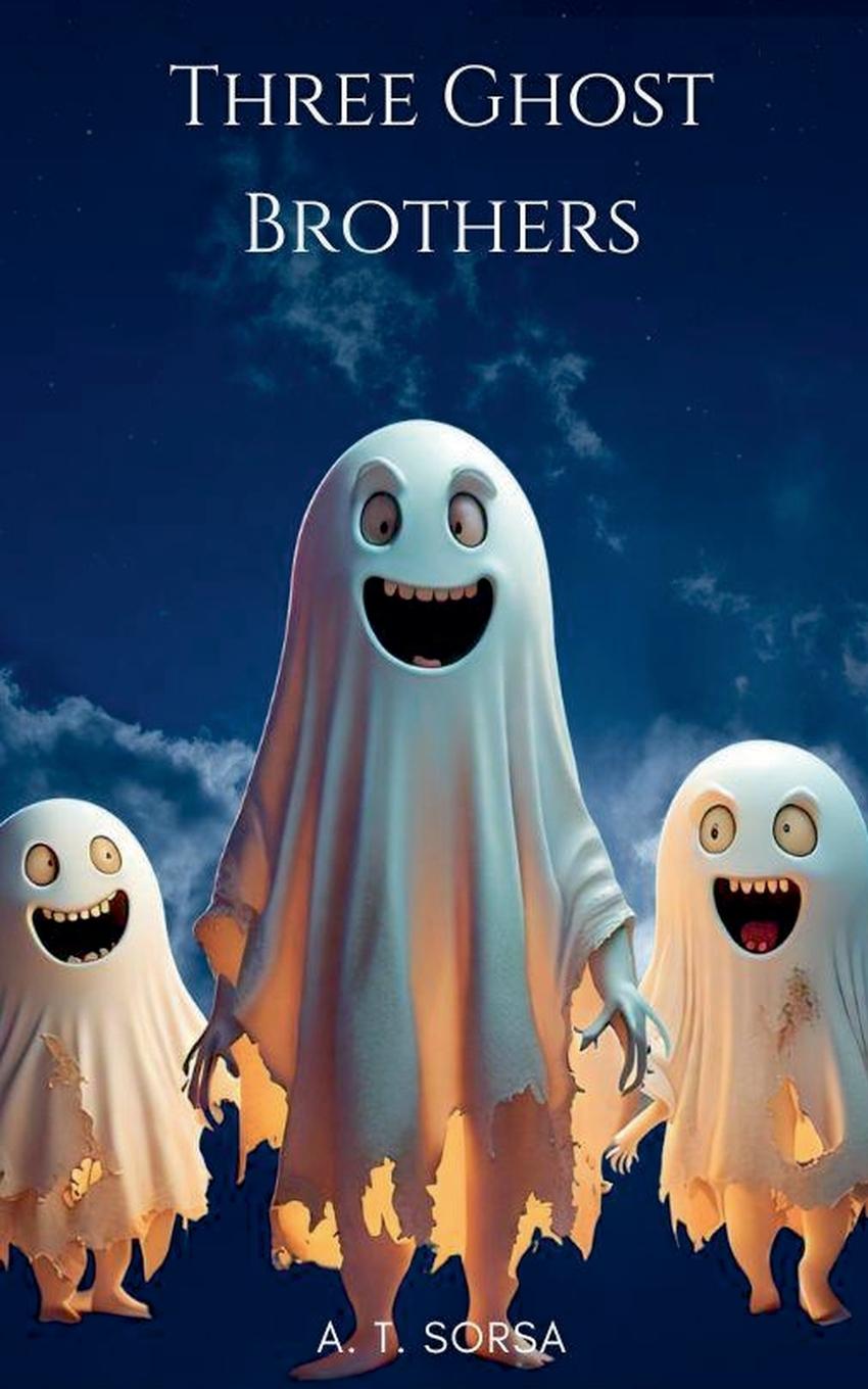 Kniha Three Ghost Brothers A. T. Sorsa