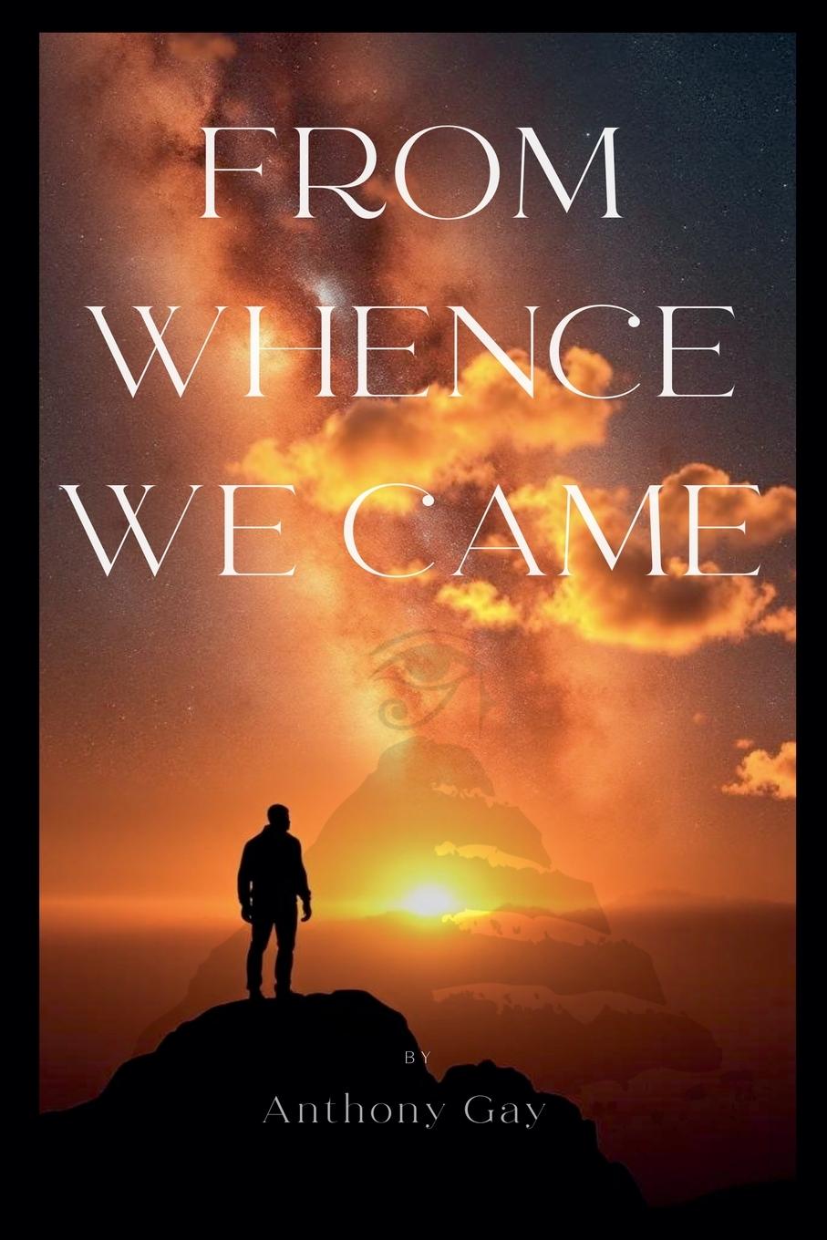 Knjiga From Whence We Came Anthony Gay