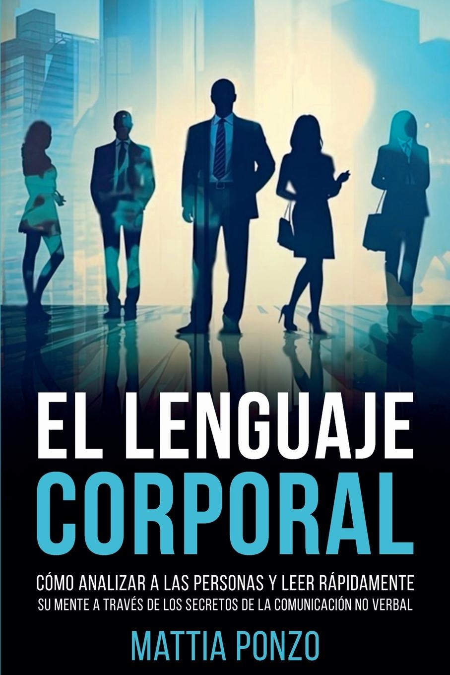 Buch El Lenguaje Corporal Mattia Ponzo
