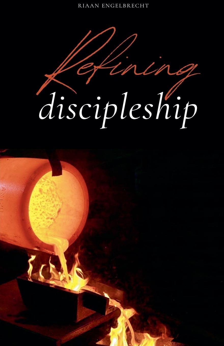Knjiga Refining Discipleship Riaan Engelbrecht