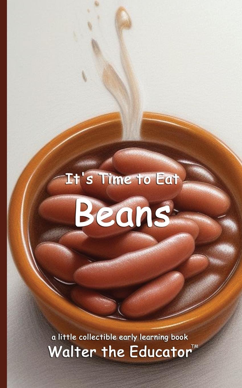 Knjiga It's Time to Eat Beans Walter the Educator