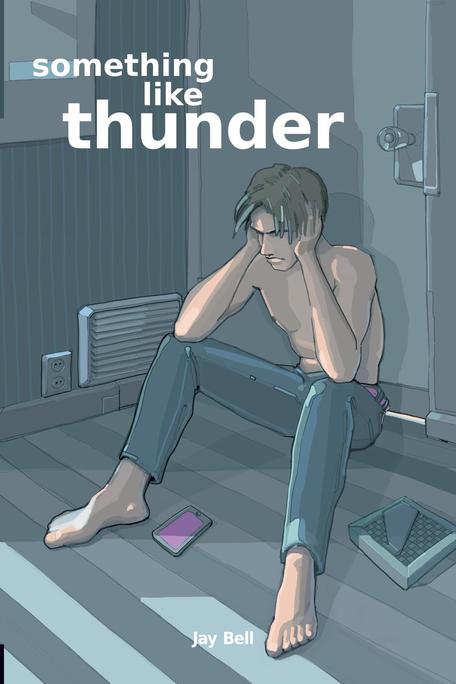 Kniha Something Like Thunder Jay Bell