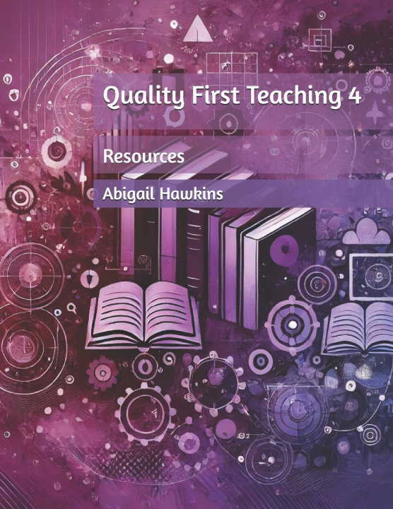 Knjiga Quality First Teaching 4 Abigail Hawkins