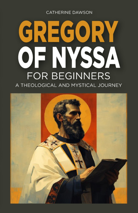 Knjiga Gregory of Nyssa for Beginners Catherine Dawson