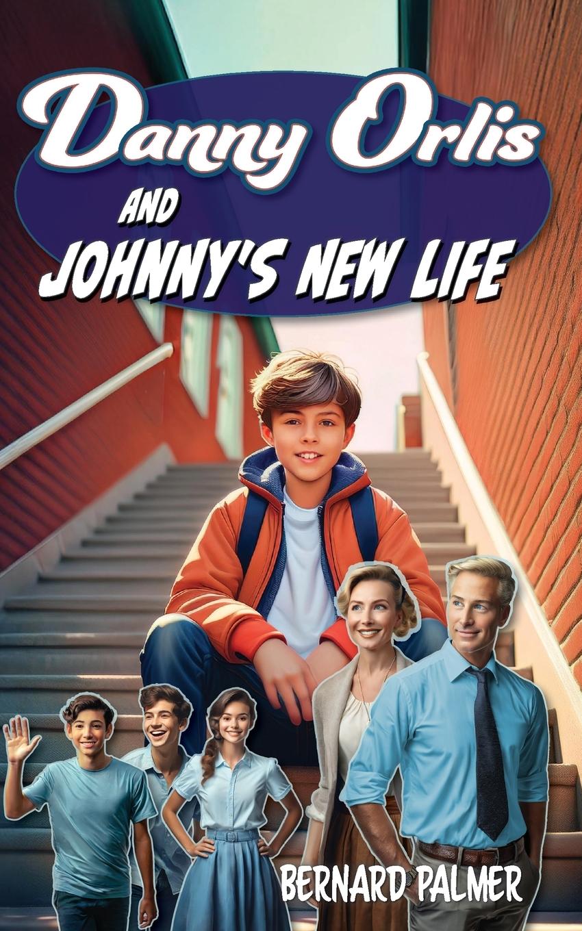 Libro Danny Orlis and Johnny's New Life Bernard Palmer