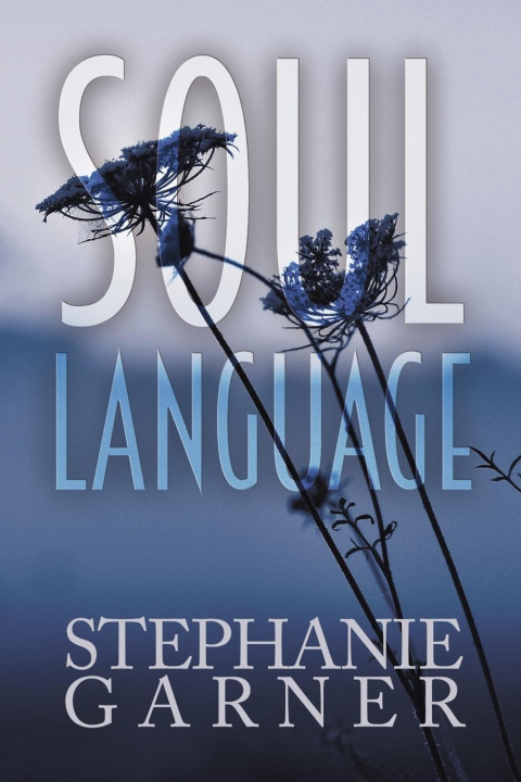 Knjiga Soul Language Stephanie Garner