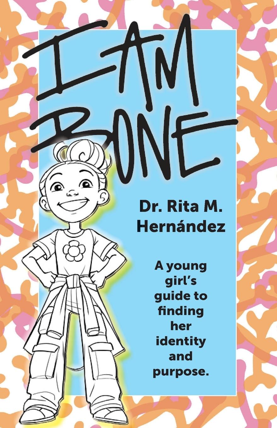 Knjiga I Am Bone Rita M. Hernandez