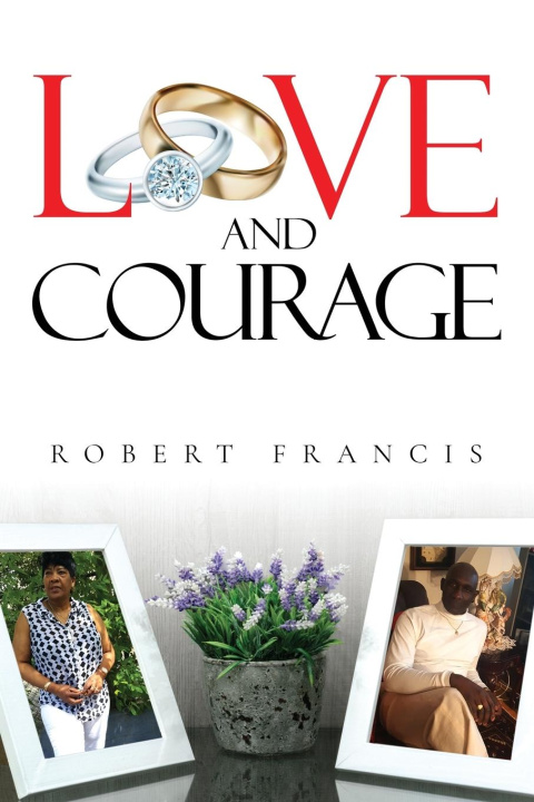 Boek Love and Courage Robert Francis