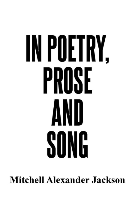 Carte In Poetry, Prose and Song Mitchell Alexander Jackson