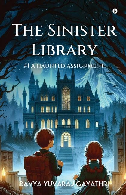 Knjiga The Sinister Library - A Haunted Assignment Bavya Yuvaraj Gayathri