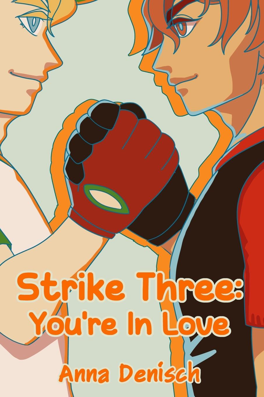 Knjiga Strike Three Anna Denisch