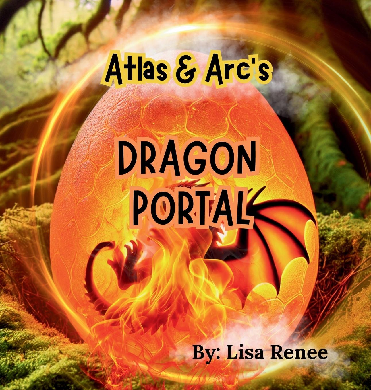 Knjiga ATLAS & ARC'S DRAGON PORTAL LISA RENEE