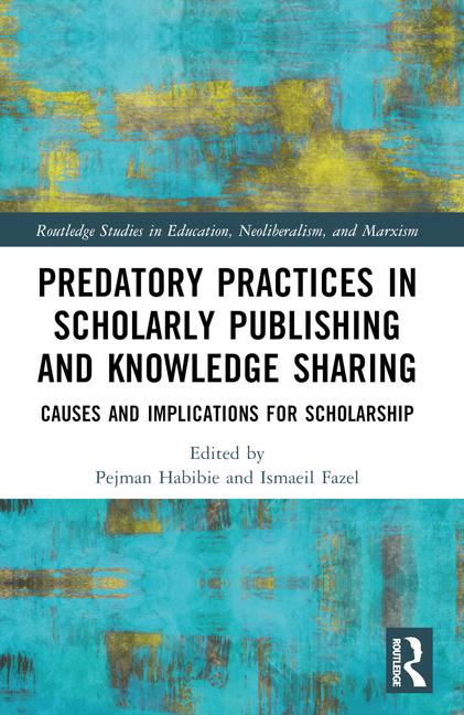 Kniha Predatory Practices in Scholarly Publishing and Knowledge Sharing Pejman Habibie