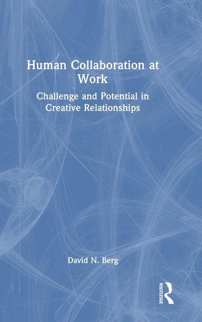 Knjiga Human Collaboration at Work David N. (Yale University School of Medicine) Berg