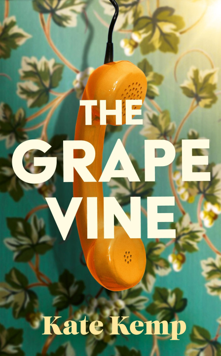 Knjiga Grapevine Kate Kemp