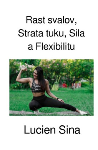 Knjiga Rast svalov, Strata tuku, Sila a Flexibilitu Lucien Sina