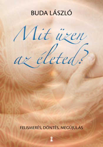 Książka Mit üzen az életed? Buda László