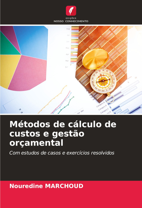 Knjiga Métodos de cálculo de custos e gestão orçamental Nouredine MARCHOUD