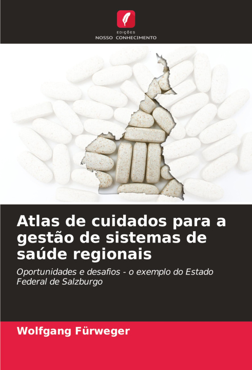 Buch Atlas de cuidados para a gestão de sistemas de saúde regionais Wolfgang Fürweger
