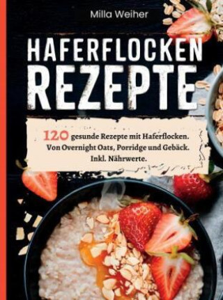 Buch Haferflocken Rezepte Milla Weiher
