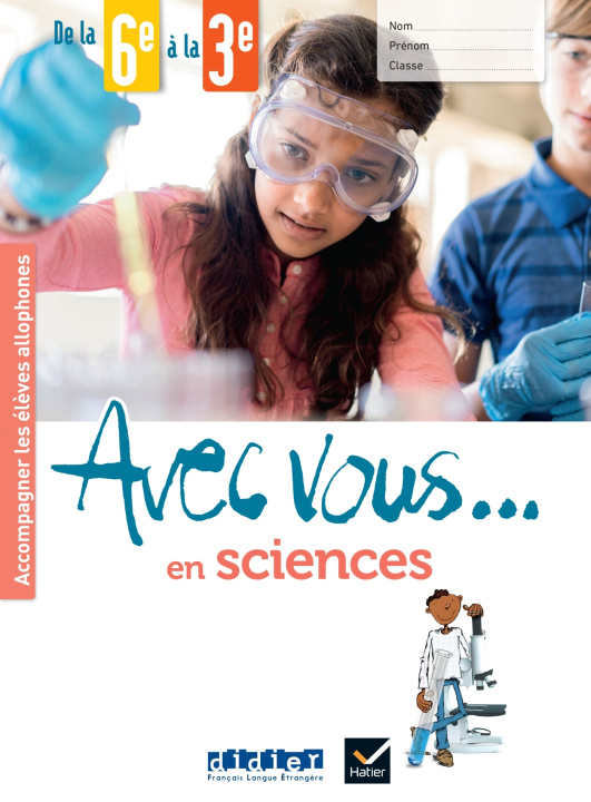 Knjiga Avec vous... en sciences - de la 6e à la 3e - Cahier + didierfle.app Nathalie Auger