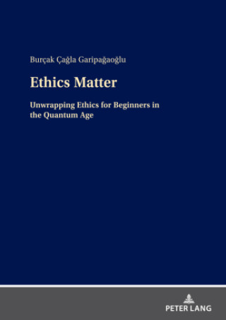 Knjiga Ethics Matter Burçak Çagla Garipagaoglu