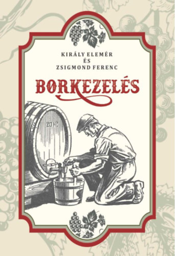 Knjiga Borkezelés Zsigmond Ferenc