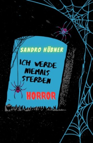 Kniha Ich werde niemals sterben Sandro Hübner