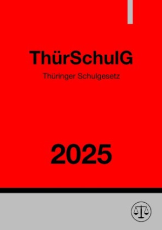 Buch Thüringer Schulgesetz - ThürSchulG 2025 Ronny Studier
