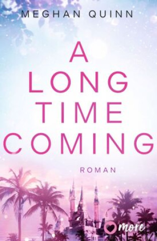 Knjiga A Long Time Coming Meghan Quinn